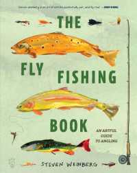 The Fly Fishing Book : An Artful Guide to Angling/Weinberg, Steven ...